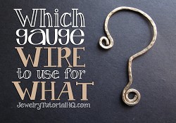 All about Jewelry Wire - Which Wire Gauge for What? Choosing the right size wire is an important part of successful wire jewelry designs. This article covers the best uses for which wire sizes to help you choose the right wire for your jewelry projecs. https://jewelrytutorialhq.com/all-about-jewelry-wire-which-gauge-wire-to-use-for-what